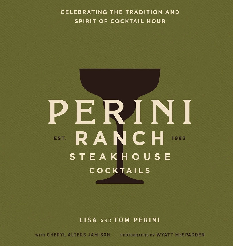 The Perini Ranch Steakhouse Cocktails